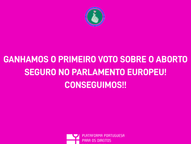 Acesso universal ao aborto na UE: Comité FEMM vota SIM à Iniciativa My voice, My choice