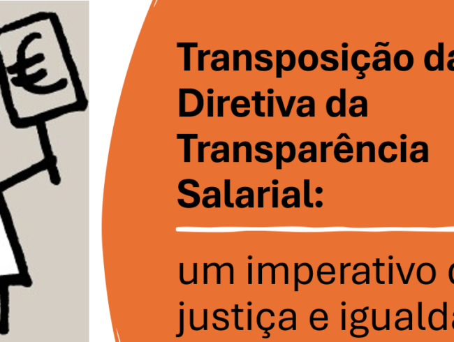 Transposição da Diretiva da Transparência Salarial: um imperativo de justiça e igualdade